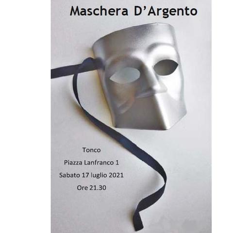 Tonco | Estate tonchese 2021 - spettacolo teatrale "Maschera d'argento"